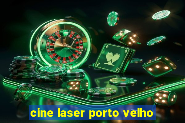 cine laser porto velho